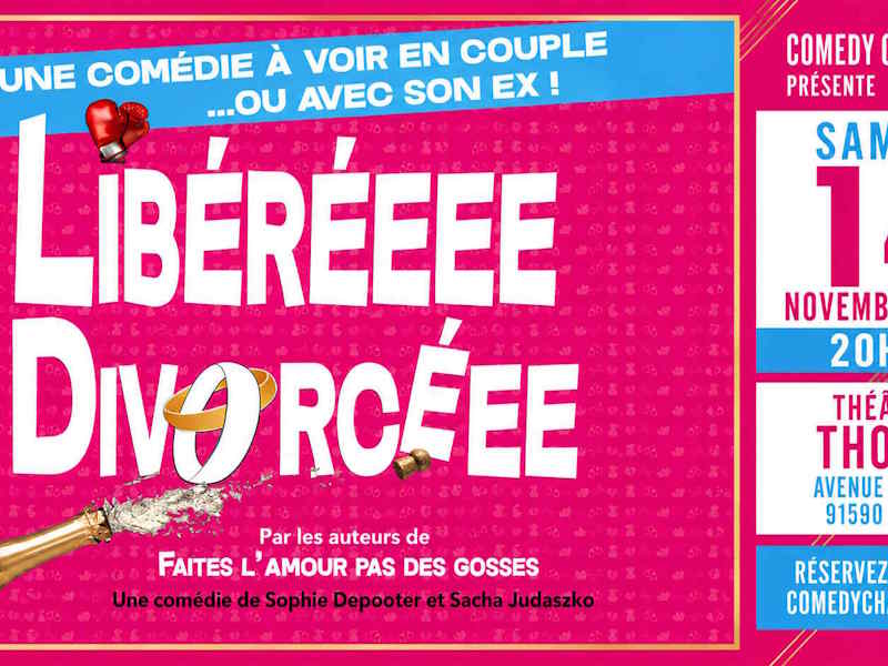 théâtre - Libérée, divorcée